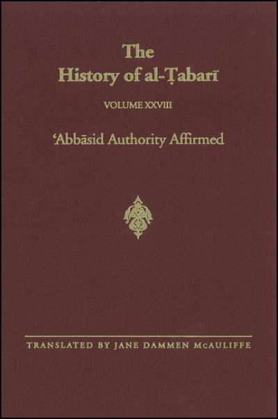 Cover for Abu Ja'far Muhammad ibn Jarir al-Tabari · The History of Al-Tabari, vol. XXVIII. Abbasid Authority Affirmed. (Hardcover Book) (1995)