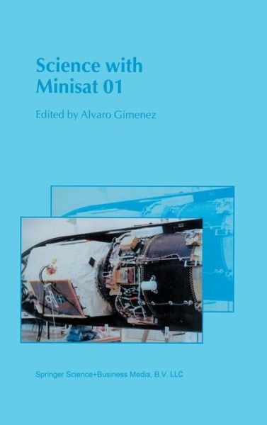 Cover for Alvaro Gimenez · Science with Minisat 01 (Hardcover bog) [Reprinted from ASTROPHYSICS AND SPACE SCIENCE, 200 edition] (2001)