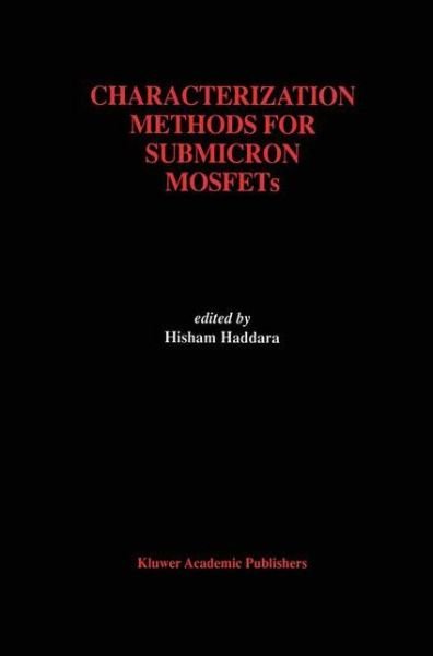 Cover for Hisham Haddara · Characterization Methods for Submicron MOSFETs - The Springer International Series in Engineering and Computer Science (Hardcover Book) [1995 edition] (1996)