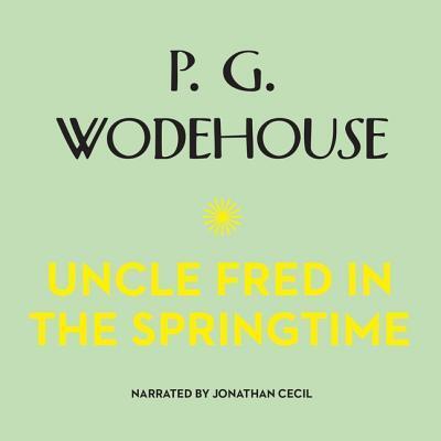 Cover for P G Wodehouse · Uncle Fred in the Springtime Lib/E (CD) (2012)