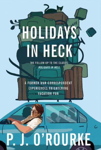 Cover for P.  J. O'rourke · Holidays in Heck (Paperback Book) (2012)