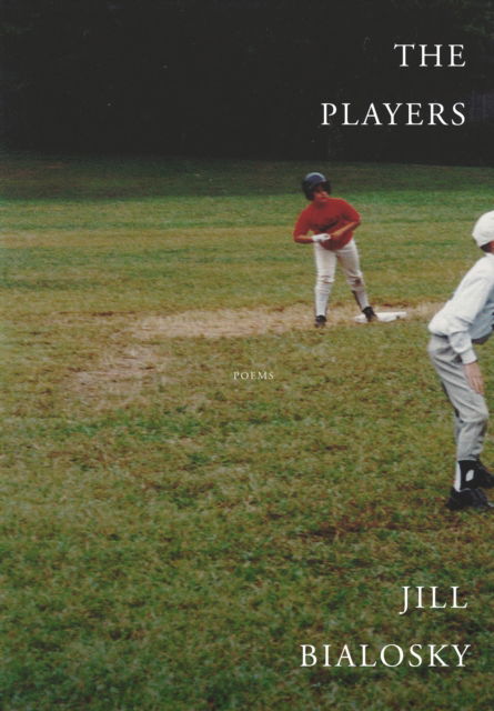 Cover for Jill Bialosky · The Players: Poems (Paperback Book) (2017)