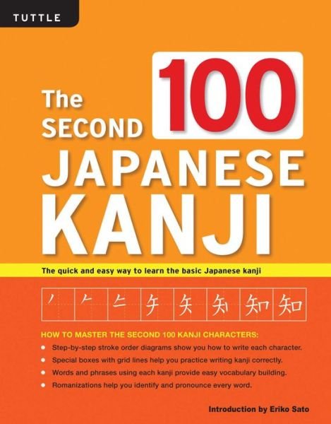 Cover for Eriko Sato · The Second 100 Japanese Kanji: (JLPT Level N5) The quick and easy way to learn the basic Japanese kanji (Paperback Book) (2016)