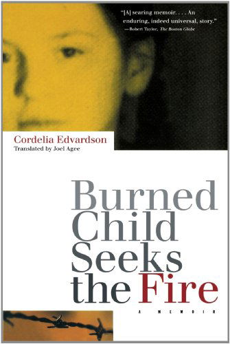 Cover for Cordelia Edvardson · Burned Child Seeks the Fire (Paperback Book) (1998)