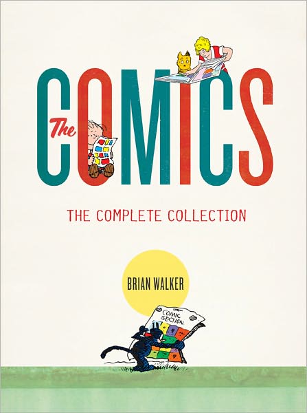 Cover for Brian Walker · The Comics: The Complete Collection (Hardcover Book) (2011)