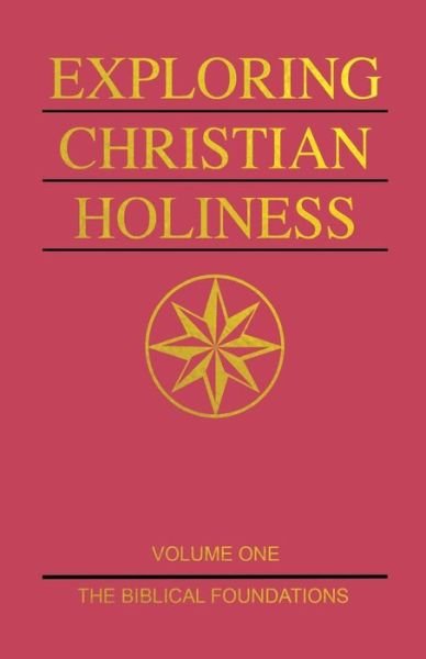 Cover for W T Purkiser · Exploring Christian Holiness, Volume 1 (Paperback Book) (1983)