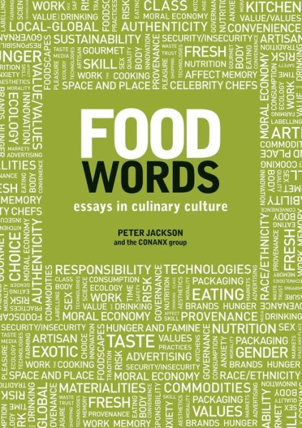 Cover for Jackson, Peter (University of Sheffield, UK) · Food Words: Essays in Culinary Culture (Hardcover Book) (2013)