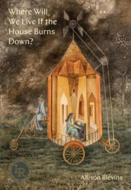 Where Will We Live If the House Burns Down?: Poems - Allison Blevins - Książki - Persea Books Inc - 9780892555956 - 5 listopada 2024