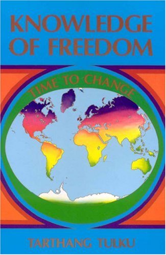 Knowledge of Freedom: Time to Change (Nyingma Psychology Series) - Tarthang Tulku - Książki - Dharma Publishing - 9780913546956 - 1984