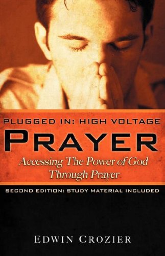 Cover for Edwin L Crozier · Plugged in: High Voltage Prayer (Paperback Book) (2008)