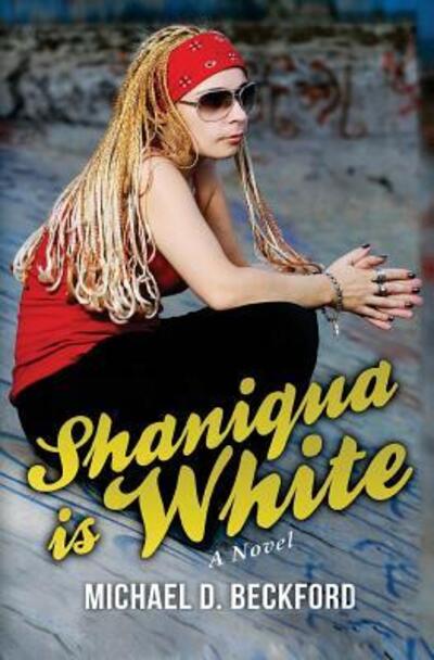 Cover for Michael D Beckford · Shaniqua is White! (Paperback Book) (2010)