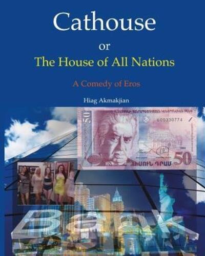 Cover for Hiag Akmakjian · Cathouse or The House of All Nations (Pocketbok) (2017)