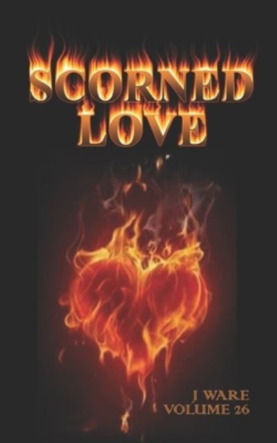 Cover for J Ware · Scorned Love (Paperback Book) (2015)