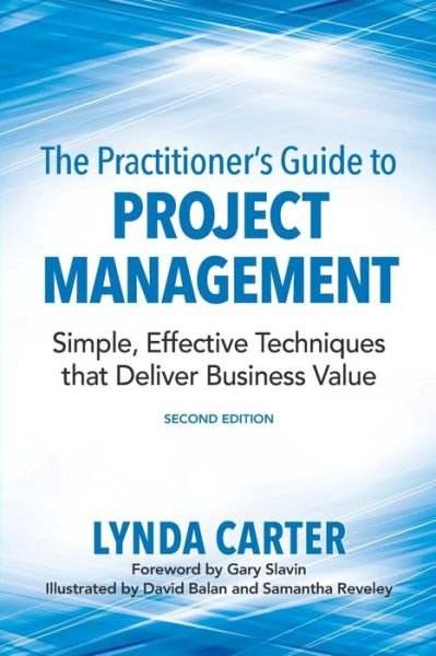 Cover for Lynda Carter · The Practitioner's Guide to Project Management Simple, Effective Techniques That Deliver Business Value (Paperback Bog) (2020)
