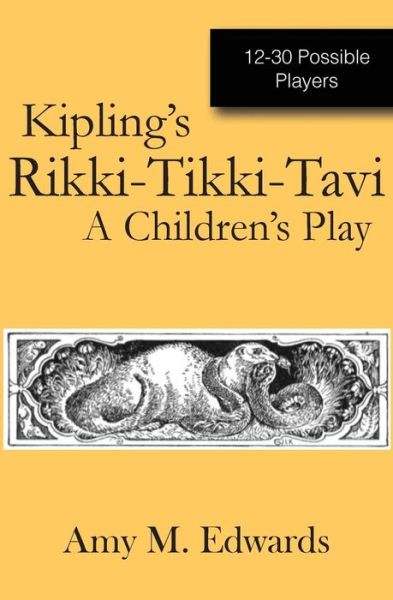 Cover for Amy M. Edwards · Kipling's Rikki-tikki-tavi: a Children's Play (Paperback Book) (2014)