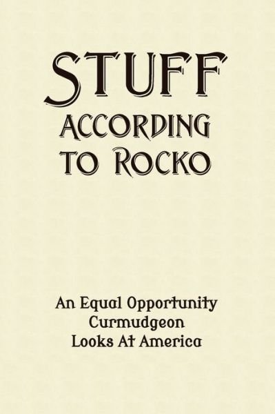 Stuff According To Rocko - Rocko - Livres - Skookum Bay Publishing - 9780990594956 - 1 juin 2021
