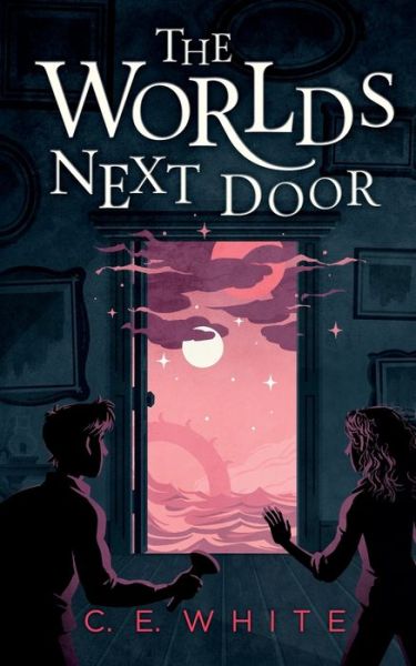 Cover for C E White · The Worlds Next Door (Pocketbok) (2017)