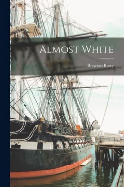 Cover for Brewton Berry · Almost White (Paperback Book) (2021)