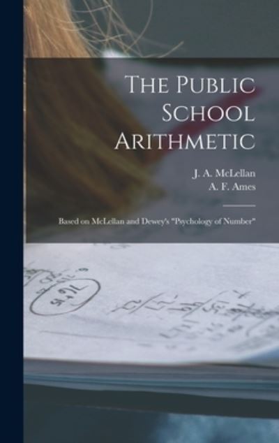 Cover for J a (James Alexander) 18 McLellan · The Public School Arithmetic [microform] (Hardcover Book) (2021)