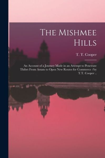 Cover for T T (Thomas Thornville) 18 Cooper · The Mishmee Hills (Paperback Book) (2021)