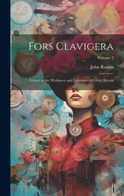 Cover for John Ruskin · Fors Clavigera (Bog) (2023)
