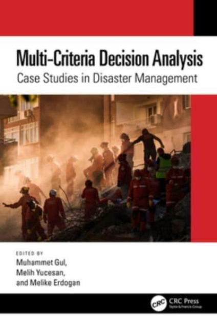 Multi-Criteria Decision Analysis: Case Studies in Disaster Management (Paperback Book) (2024)