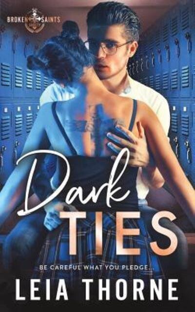Cover for Leia Thorne · Dark Ties : A Dark High School Romance (Pocketbok) (2019)