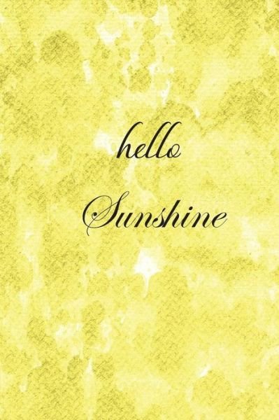 Hello Sunshine - Gsharp Books - Kirjat - Independently Published - 9781082382956 - keskiviikko 24. heinäkuuta 2019