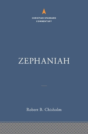 Zephaniah: The Christian Standard Commentary - Robert B Chisholm - Books - LifeWay Christian Resources - 9781087741956 - November 1, 2025