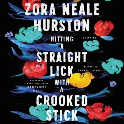Cover for Zora Neale Hurston · Hitting a Straight Lick with a Crooked Stick (CD) (2020)
