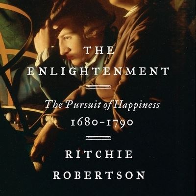 The Enlightenment Lib/E - Ritchie Robertson - Musiikki - HarperCollins - 9781094118956 - tiistai 23. helmikuuta 2021