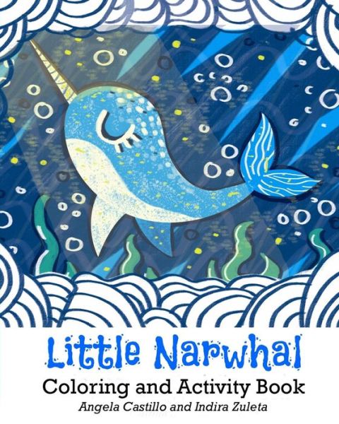 Cover for Angela Castillo · Little Narwhal Coloring and Activity Book (Paperback Book) (2019)