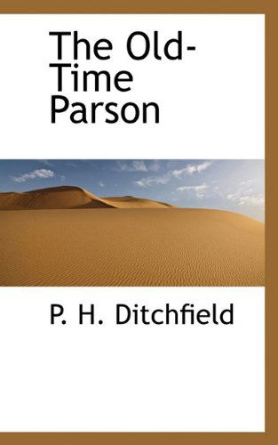 Cover for P. H. Ditchfield · The Old-time Parson (Hardcover Book) (2009)