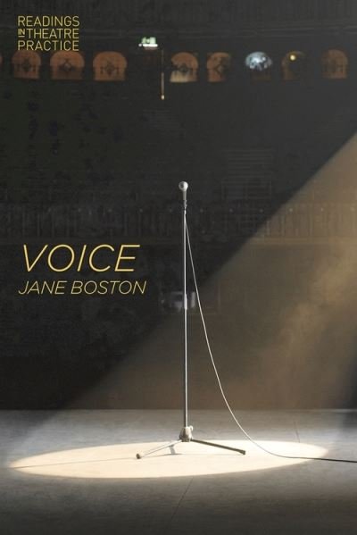 Cover for Jane Boston · Voice - Readings in Theatre Practice (Hardcover Book) [1st ed. 2018 edition] (2018)