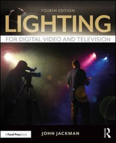 Cover for John Jackman · Lighting for Digital Video and Television (Paperback Book) (2020)
