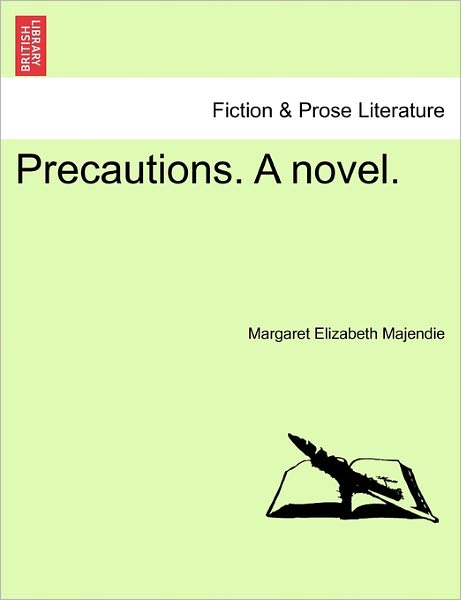 Cover for Margaret Elizabeth Majendie · Precautions. a Novel. (Paperback Book) (2011)