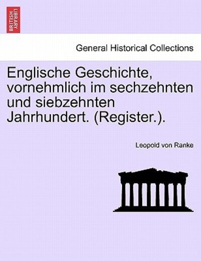 Cover for Leopold Von Ranke · Englische Geschichte, Vornehmlich Im Sechzehnten Und Siebzehnten Jahrhundert. (Register.). (Paperback Bog) (2011)