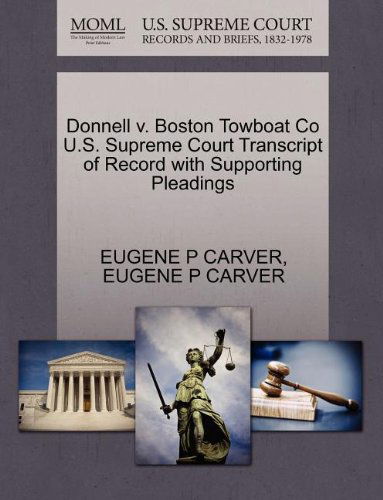 Cover for Eugene P Carver · Donnell V. Boston Towboat Co U.s. Supreme Court Transcript of Record with Supporting Pleadings (Paperback Book) (2011)