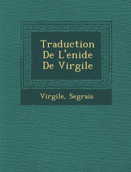 Cover for Segrais · Traduction De L'en Ide De Virgile (Paperback Book) (2012)