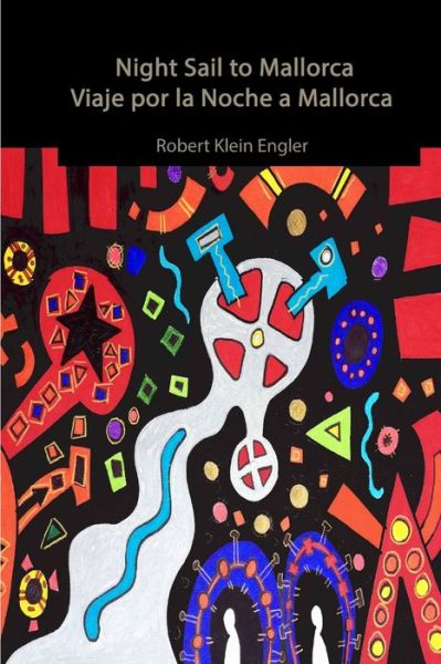 Cover for Robert Klein Engler · Night Sail to Mallorca / Viaje Por la Noche a Mallorca (Book) (2014)