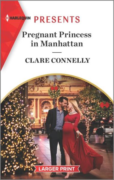 Cover for Clare Connelly · Pregnant Princess in Manhattan (Paperback Book) (2022)