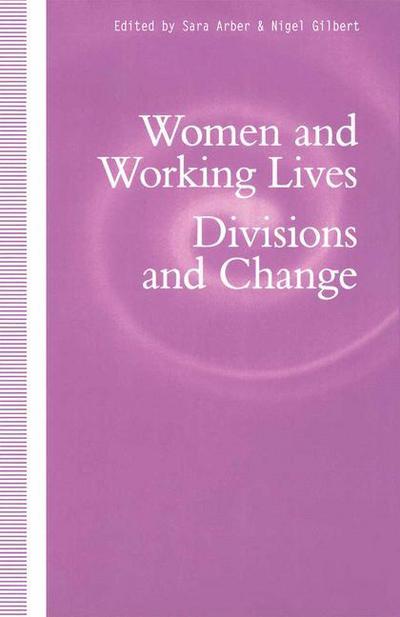 Cover for Sara Arber · Women and Working Lives: Divisions and Change (Paperback Book) [1st ed. 1992 edition] (1992)