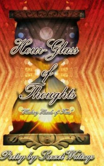 Cover for Sunset Writings · Hour Glass of Thoughts (Hardcover Book) (2020)