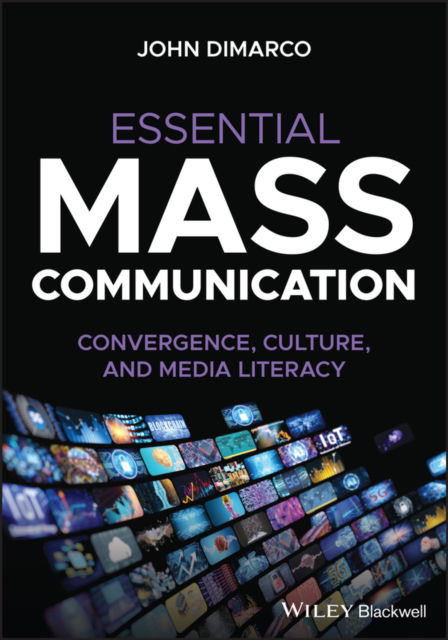 Cover for DiMarco, John (Director, Clinical Electrophysiology Laboratory, Department of Internal Medicine, Division of Cardiology, University of Virginia Health Sciences Center, Charlottesville, Virginia) · Essential Mass Communication: Convergence, Culture, and Media Literacy (Paperback Book) (2025)