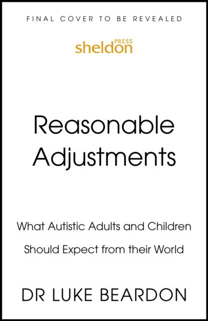 Cover for Luke Beardon · Reasonable Adjustments for Autistic Children: How to Make Their World Better (Paperback Book) (2024)