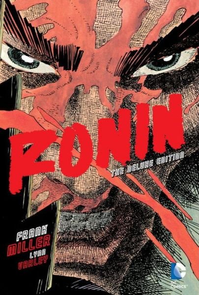 Cover for Frank Miller · Ronin The Deluxe Edition (Hardcover Book) [Special edition] (2014)