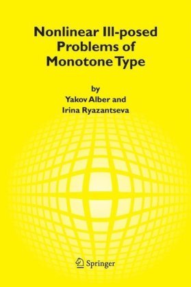 Cover for Yakov Alber · Nonlinear Ill-posed Problems of Monotone Type (Gebundenes Buch) (2006)