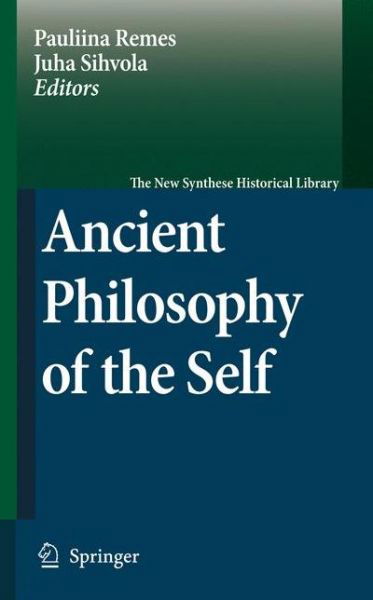 Cover for Pauliina Remes · Ancient Philosophy of the Self - The New Synthese Historical Library (Gebundenes Buch) [2008 edition] (2008)