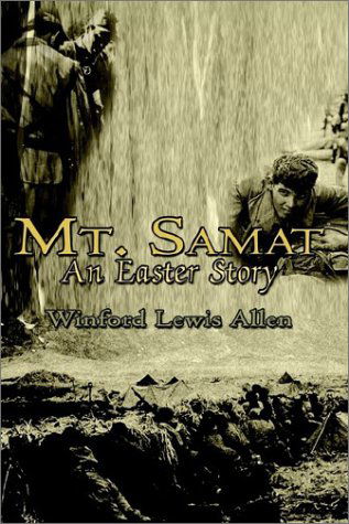 Cover for Winford Lewis Allen · Mt. Samat: an Easter Story (Hardcover Book) (2002)