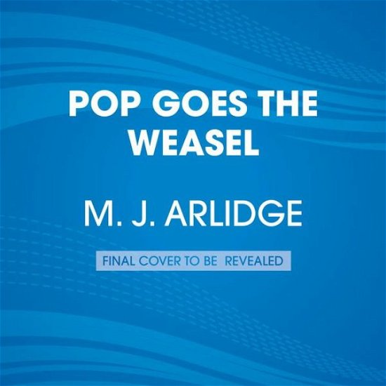 Cover for M. J. Arlidge · Pop Goes the Weasel: DI Helen Grace 2 - Detective Inspector Helen Grace (Paperback Book) (2014)